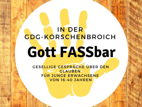 Gott Fassbar (c) GdG Korschenbroich